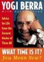 What Time Is It? You Mean Now?: Advice For Life From The Zennest Master Of Them All   Paperback Simon & Schuste