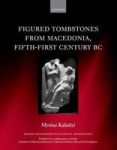 Figured Tombstones From Macedonia Fifth-first Century Bc Hardcover