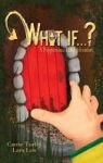 What If . . . ? - A Poppenohna Land Adventure Hardcover