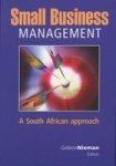Small Business Management : A South African Approach - Gideon Nieman Paperback