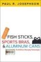 Fish Sticks Sports Bras And Aluminum Cans - The Politics Of Everyday Technologies   Paperback