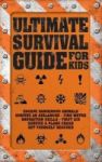 Ultimate Survival Guide For Kids Paperback