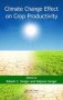 Climate Change Effect On Crop Productivity   Hardcover