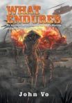 What Endures - An Amerasian& 39 S Lifelong Struggle During And After The Vietnam War Hardcover