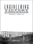 Engineering Victory - How Technology Won The Civil War Hardcover
