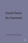 Social Choice Re-examined: Volume 1: Proceedings Of The Iea Conference Held At Schloss Hernstein Berndorf Near Vienna Austria