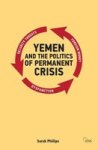 Yemen and the Politics of Permanent Crisis Paperback