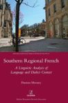 Southern Regional French - A Linguistic Analysis Of Language And Dialect Contact Hardcover