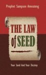 The Law Of Seed - Your Seed And Your Destiny Paperback