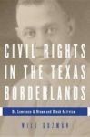 Civil Rights In The Texas Borderlands - Dr. Lawrence A. Nixon And Black Activism Hardcover