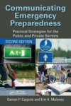 Communicating Emergency Preparedness - Practical Strategies For The Public And Private Sectors Paperback 2ND Revised Edition