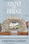 Above The Bridge Hardcover
