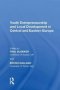 Youth Entrepreneurship And Local Development In Central And Eastern Europe   Hardcover