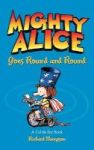 Mighty Alice Goes Round And Round - A Cul De Sac Book Hardcover