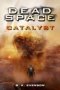 Dead Space - Catalyst   Paperback