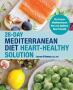 28-DAY Mediterranean Diet Heart-healthy Solution - The Pesco-mediterranean Plan For Optimal Heart Health   Paperback