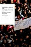 Networked Publics And Digital Contention - The Politics Of Everyday Life In Tunisia Paperback