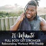 20-MINUTE Get Stronger Rebounding Beginner Workout With Freddy