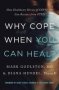 Why Cope When You Can Heal? - How Healthcare Heroes Of COVID-19 Can Recover From Ptsd   Paperback