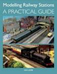 Modelling Railway Stations - A Practical Guide Paperback