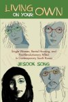 Living On Your Own: Single Women Rental Housing And Post-revolutionary Affect In Contemporary South Korea