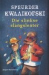 Speurder Kwaaikofski 5: Die Slinkse Slangslenter - Jurgen Banscherus Paperback
