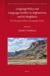 Language Policy And Language Conflict In Afghanistan And Its Neighbors - The Changing Politics Of Language Choice Hardcover