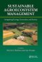 Sustainable Agroecosystem Management - Integrating Ecology Economics And Society   Paperback