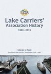 Lake Carriers& 39 Association History 1880-2015 Hardcover