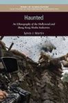 Haunted - An Ethnography Of The Hollywood And Hong Kong Media Industries Paperback