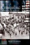 Cedarburg - A History Set In Stone Hardcover