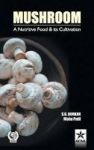 Mushroom: A Nutritive Food & Its Cultivation Hardcover
