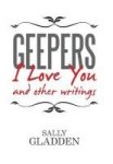 Geepers I Love You - And Other Writings Hardcover
