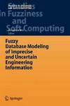 Fuzzy Database Modeling of Imprecise and Uncertain Engineering Information