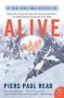 Alive - Sixteen Men Seventy-two Days And Insurmountable Odds--the Classic Adventure Of Survival In The Andes   Paperback