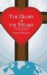The Glory Of The Heart - A Collection Of Poems Of Encouragement Hardcover