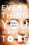 Everything You Want Me To Be Paperback