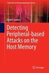 Detecting Peripheral-based Attacks On The Host Memory Hardcover Softcover Reprint Of The Original 1ST Ed. 2015