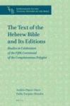 The Text Of The Hebrew Bible And Its Editions - Studies In Celebration Of The Fifth Centennial Of The Complutensian Polyglot Har