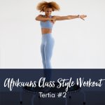 Afrikaans Class Style Workout With Tertia 2