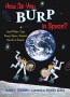 How Do You Burp In Space? - And Other Tips Every Space Tourist Needs To Know   Hardcover