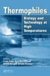 Thermophiles - Biology and Technology at High Temperatures