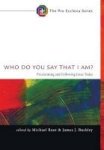 Who Do You Say That I Am? Hardcover
