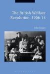 The British Welfare Revolution 1906-14 Hardcover