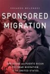 Sponsored Migration - The State And Puerto Rican Postwar Migration To The United States Hardcover