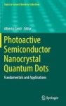 Photoactive Semiconductor Nanocrystal Quantum Dots - Fundamentals And Applications Hardcover 1st Ed. 2017