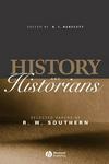 Wiley-blackwell History and Historians: Selected Papers of R. W. Southern