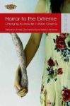 Horror To The Extreme - Changing Boundaries In Asian Cinema Paperback