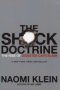 The Shock Doctrine - The Rise Of Disaster Capitalism Paperback First