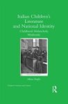 Italian Children& 39 S Literature And National Identity - Childhood Melancholy Modernity Hardcover